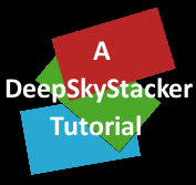 A DeepSkyStacker Tutorial by Terry Riopka